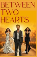 Between Two Hearts B0DY8DWTWM Book Cover