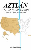 Aztlán: A Nation Within a Nation 1967616124 Book Cover