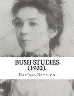 Bush Studies 1717266568 Book Cover