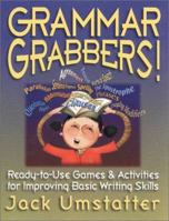 Grammar Grabbers: Ready-To-Use Games & Activities for Improving Basic Writing Skills 0130425923 Book Cover