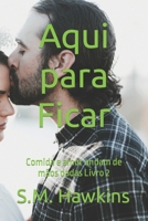 Aqui para Ficar: Comida e amor andam de mãos dadas Livro 2 B0BCS65Q4B Book Cover