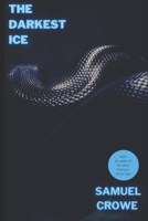 The Darkest Ice: A Terrifying Psychological Thriller B08CP7LM5P Book Cover