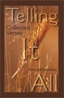 Telling It All: Collected Verses 0595179053 Book Cover