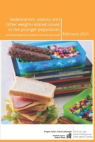 Sedentarism, obesity and other weight-related issues in the younger population.: WHY THE NEXT GENERATION OF CITIZENS MAY HAVE MORE HEALTH ISSUES. B0948LKXZ8 Book Cover