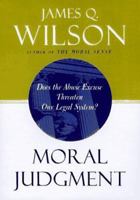 Moral Judgment: Does the Abuse Excuse Threaten Our Legal System? 0465036244 Book Cover