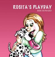 Rosita's Playday 1432786393 Book Cover