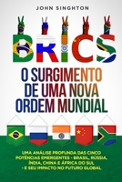 Brics: Uma análise profunda das cinco potências emergentes - Brasil, Rússia, Índia, China e África do Sul - e seu impacto no futuro global (Portuguese Edition) B0CV5XRT5K Book Cover