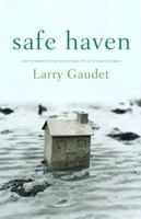 Safe Haven: The Possibility of Sanctuary in an Unsafe World 0679313834 Book Cover