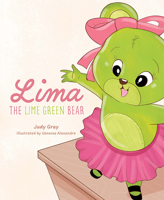 Lima the Lime Green Bear 1645430332 Book Cover