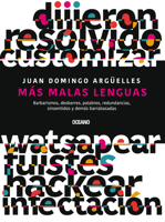Más malas lenguas, Otros barbarismos, desbarres, palabros, redundancias, sinsentidos y demás barrabasadas (Spanish Edition) 6075577718 Book Cover