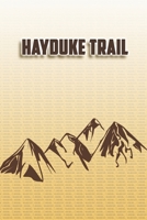 Hayduke Trail: Wandertagebuch: Hayduke Trail. Ein Logbuch zum Pilgern und Wandern  mit vorgefertigten Seiten und viel Platz für deine ... oder als Abschiedsgeschenk (German Edition) 1694989623 Book Cover