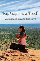 Retreat in a Book: A Journey Home to Self-Love B08F6TVR7W Book Cover