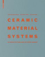 Ceramic Material Systems: In Architecture and Interior Design 303821843X Book Cover
