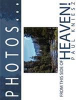 Photos...from This Side of Heaven! 1434369587 Book Cover