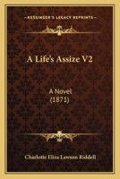 A Life's Assize V2: A Novel 1436737095 Book Cover