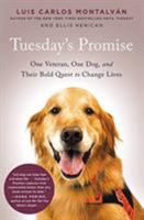 Since Tuesday: One Veteran, One Dog, and Their Bold Quest to Change Lives 0316314412 Book Cover