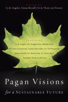 Pagan Visions For A Sustainable Future 0738708240 Book Cover