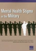 Mental Health Stigma in the Military 0833085042 Book Cover