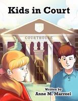 Kids in Court 1456857355 Book Cover