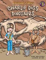 Charlie Digs Dinosaurs 1984069470 Book Cover