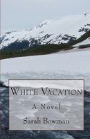 White Vacation 1441470972 Book Cover
