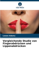 Vergleichende Studie von Fingerabdrücken und Lippenabdrücken 6205288265 Book Cover