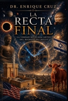 La Recta Final (Spanish Edition) B0H4HNRS2W Book Cover