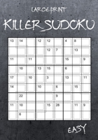 Large Print Easy Killer Sudoku: 100 Sumdoku Puzzles - Sudoku Variant Paperback Game B08VR9DRSB Book Cover