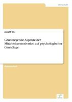 Grundlegende Aspekte Der Mitarbeitermotivation Auf Psychologischer Grundlage 3838671309 Book Cover