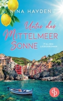 Unter der Mittelmeersonne: Ein Italien-Liebesroman (German Edition) 3989983083 Book Cover