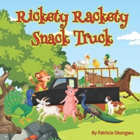 Rickety Rackety Snack Truck 1088056792 Book Cover