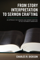 From Story Interpretation to Sermon Crafting 1610972740 Book Cover