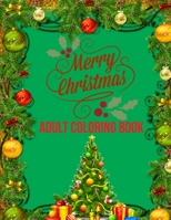 Merry Christmas Adult Coloring Book: a beautiful coloring book with Christmas 1706833342 Book Cover