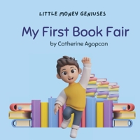 My First Book Fair (Little Money Geniuses) B0DP297SF4 Book Cover