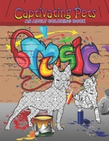 Captivating Pets: Adult Coloring Book B08P2C6D7V Book Cover