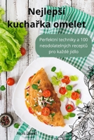 Nejlepsí kucharka omelet (Czech Edition) 1836872852 Book Cover