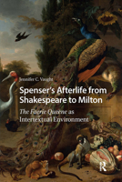 Spenser’s Afterlife from Shakespeare to Milton: The Faerie Queene as Intertextual Environment 9048558298 Book Cover