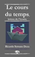 Le cours du temps, lettres de l’écurie 2981715941 Book Cover
