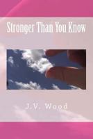 Stronger Than You Know 1475213700 Book Cover