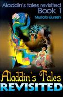 Aladdin's Tales Revisited: Aladdin's Tales Revisited Book 1 0595141145 Book Cover