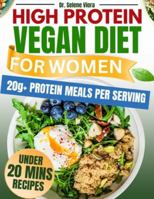 HIGH PROTEIN VEGAN DIET FOR WOMEN: Quick & Easy 150+ High-Protein Vegan Recipes to Build Lean Muscle, Burn Fat, and Stay Full All Day. B0G5GXP8VM Book Cover