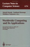 Worldwide Computing and Its Applications: International Conference, WWCA '97, Tsukuba, Japan, March 10-11, 1997 Proceedings. (Lecture Notes in Computer Science) 354063343X Book Cover