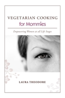 VEGETARIAN COOKING for Mommies 0557019915 Book Cover