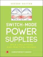 Switch-Mode Power Supplies: Spice Simulations and Practical Designs 0071823468 Book Cover
