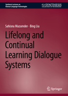 Lifelong and Continual Learning Dialogue Systems 3031481887 Book Cover