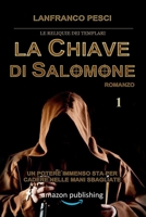 La Chiave di Salomone (Le Reliquie dei Templari) (Italian Edition) B086PV22R4 Book Cover