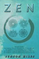 Zen: 4 Manuscripts Zen Buddhism 20 Most Influential Sutras for Your Daily Zen, Zen Buddhism Theory and Practice of Zen Meditation, Zen Buddhism: A Beginner's Guide to the School of Soto Zen, Zen Buddh 1542855535 Book Cover