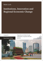 Institutions, Innovation and Regional Economic Change 3515111204 Book Cover