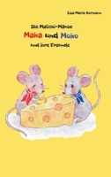 Die Malicki-Mäuse Maka und Moko und ihre Freunde (German Edition) 3384497074 Book Cover