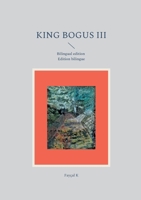 King Bogus III: Bilingual edition - Edition bilingue 2322401684 Book Cover